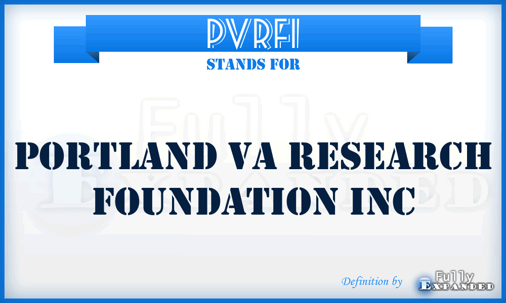 PVRFI - Portland Va Research Foundation Inc