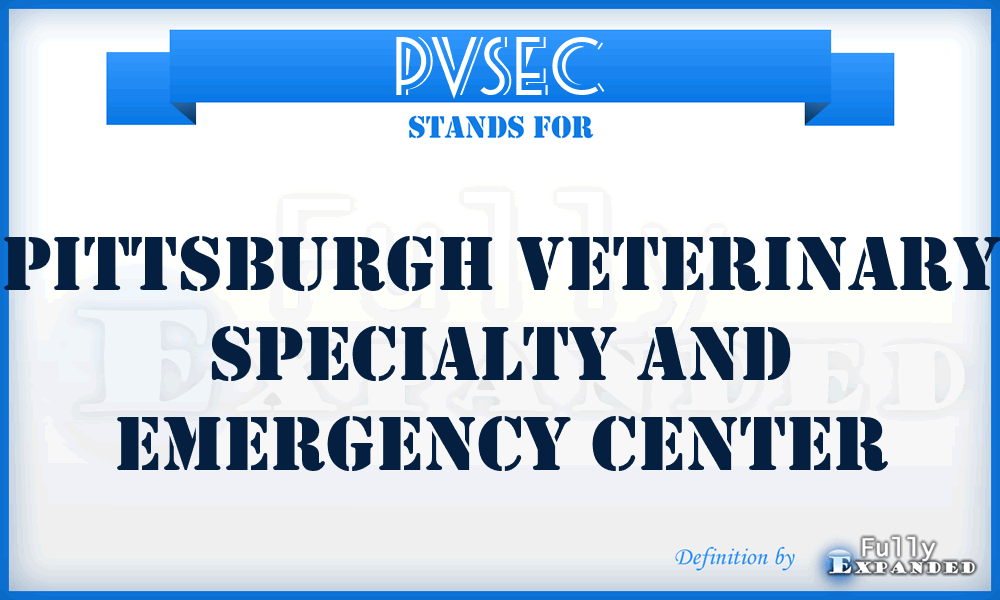 PVSEC - Pittsburgh Veterinary Specialty and Emergency Center
