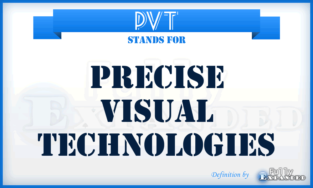 PVT - Precise Visual Technologies