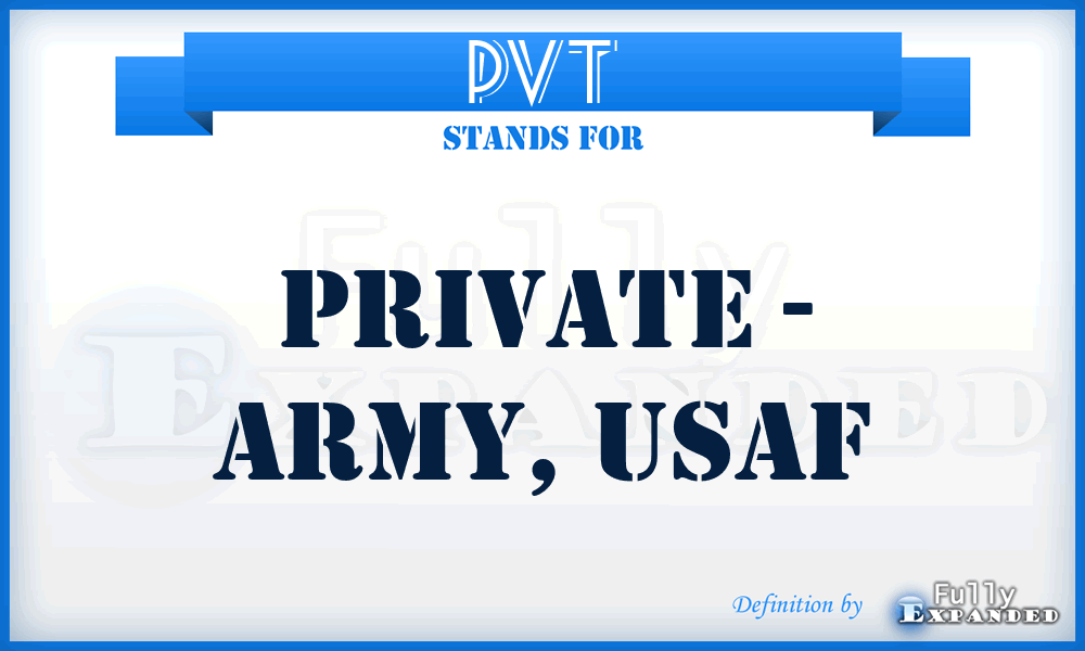 PVT - Private - Army, USAF