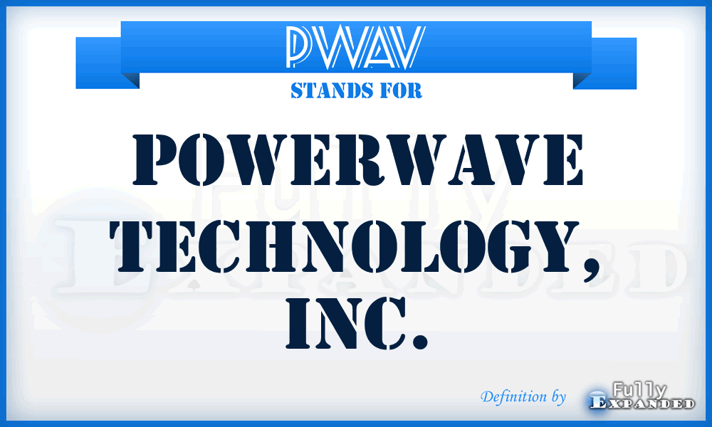 PWAV - PowerWave Technology, Inc.