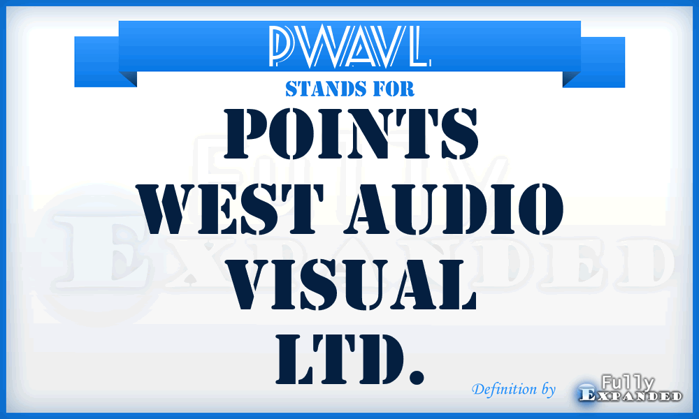 PWAVL - Points West Audio Visual Ltd.