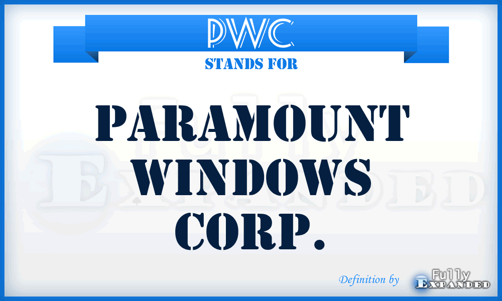 PWC - Paramount Windows Corp.