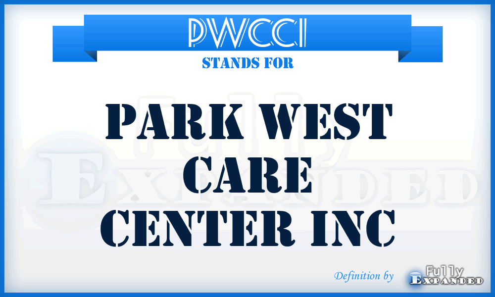 PWCCI - Park West Care Center Inc