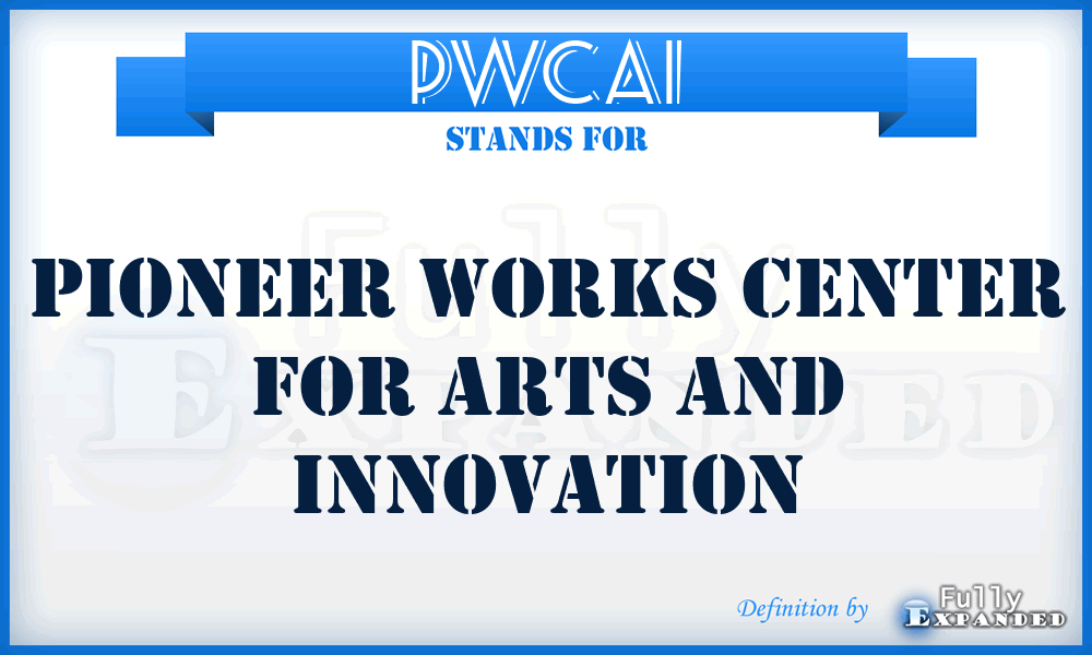 PWCAI - Pioneer Works Center for Arts and Innovation