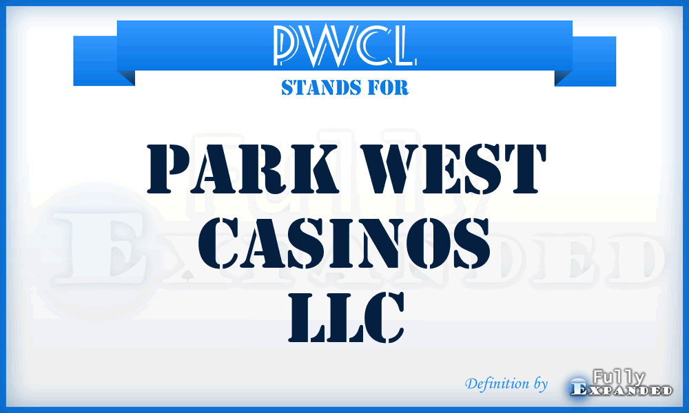 PWCL - Park West Casinos LLC