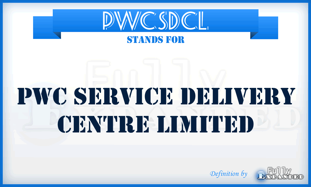 PWCSDCL - PWC Service Delivery Centre Limited