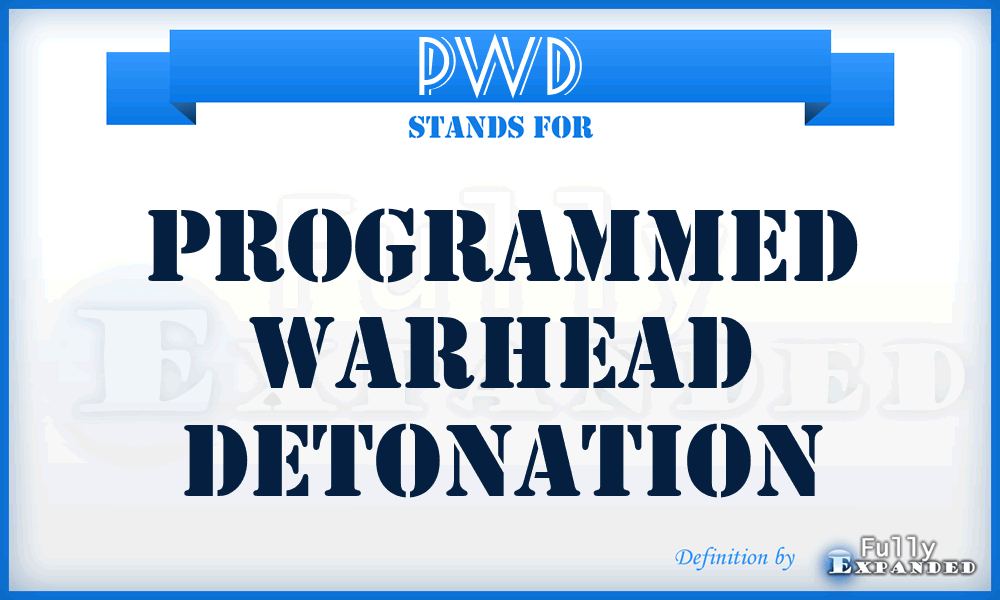 PWD - programmed warhead detonation