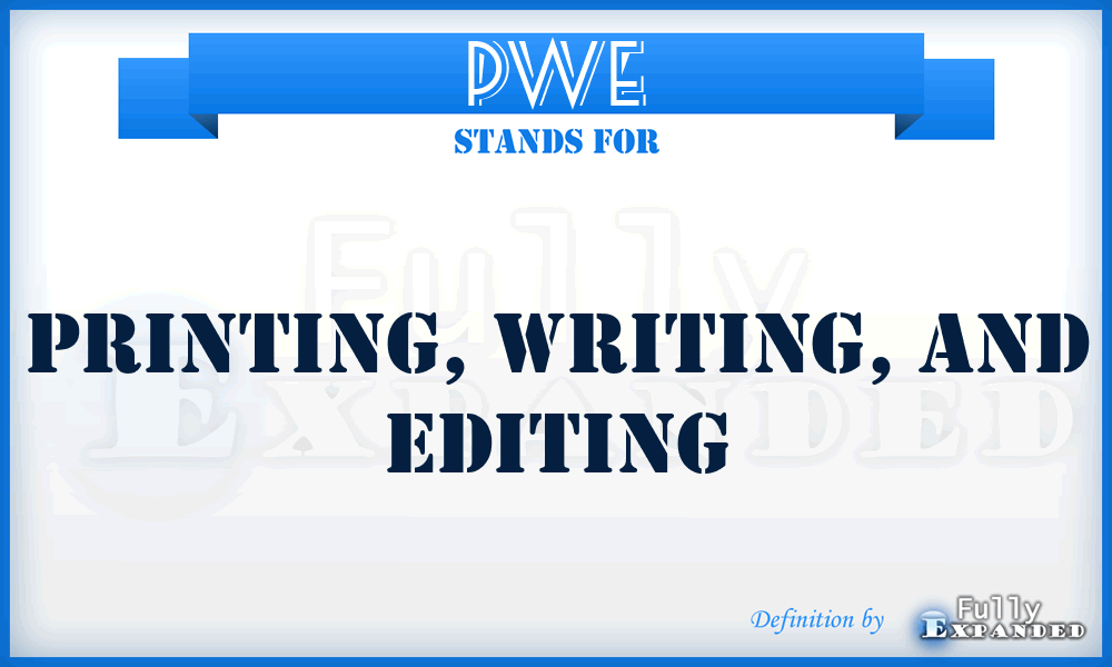 PWE - Printing, Writing, and Editing