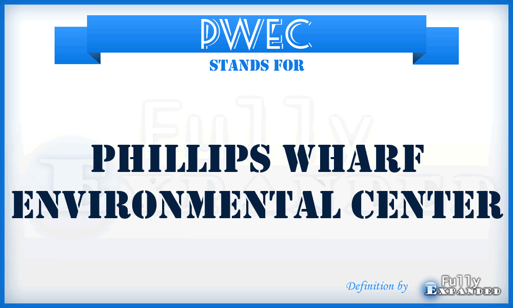 PWEC - Phillips Wharf Environmental Center