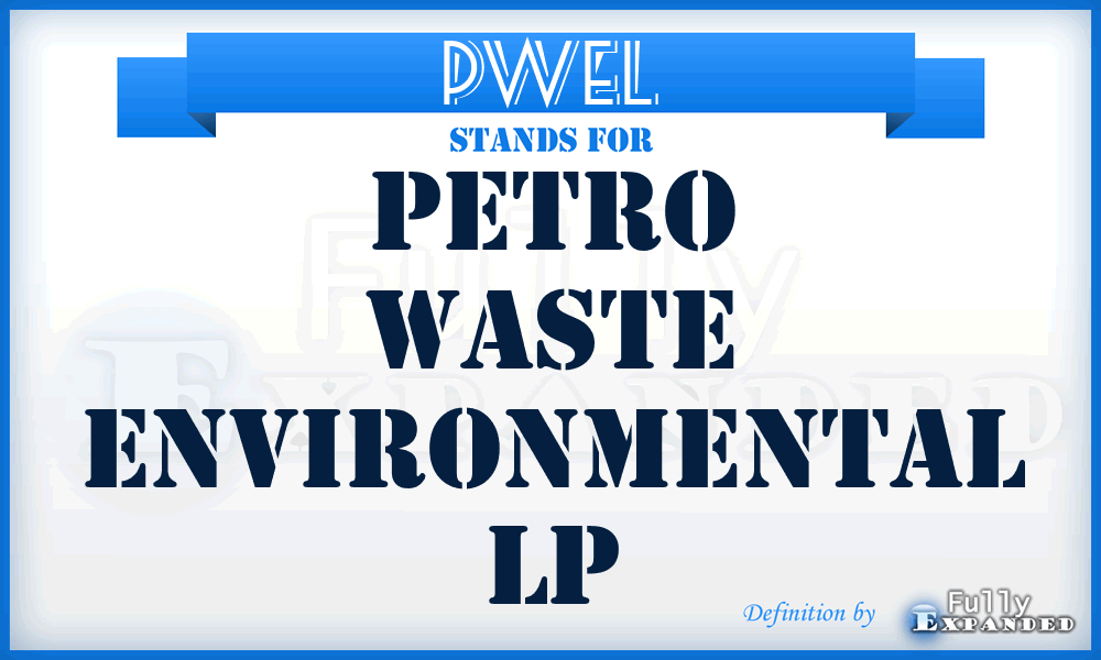 PWEL - Petro Waste Environmental Lp