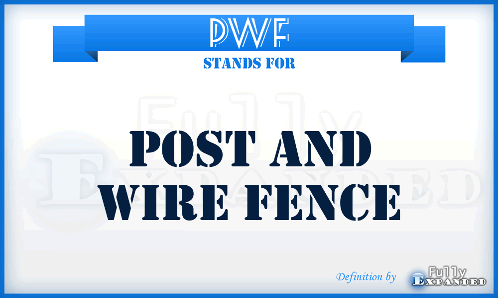 PWF - Post and Wire Fence