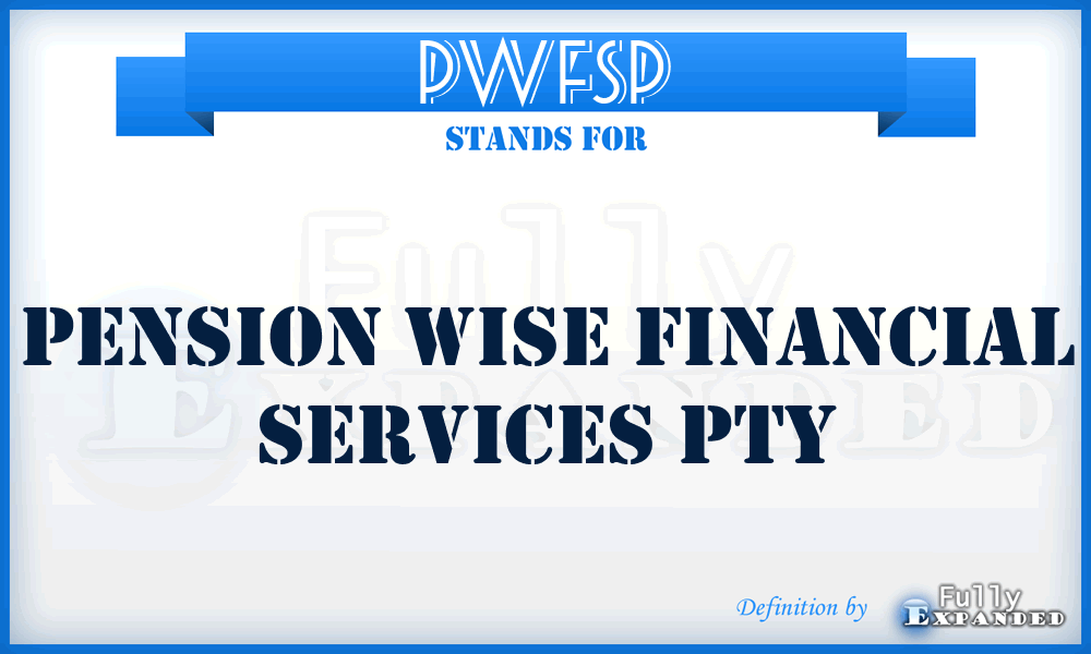 PWFSP - Pension Wise Financial Services Pty