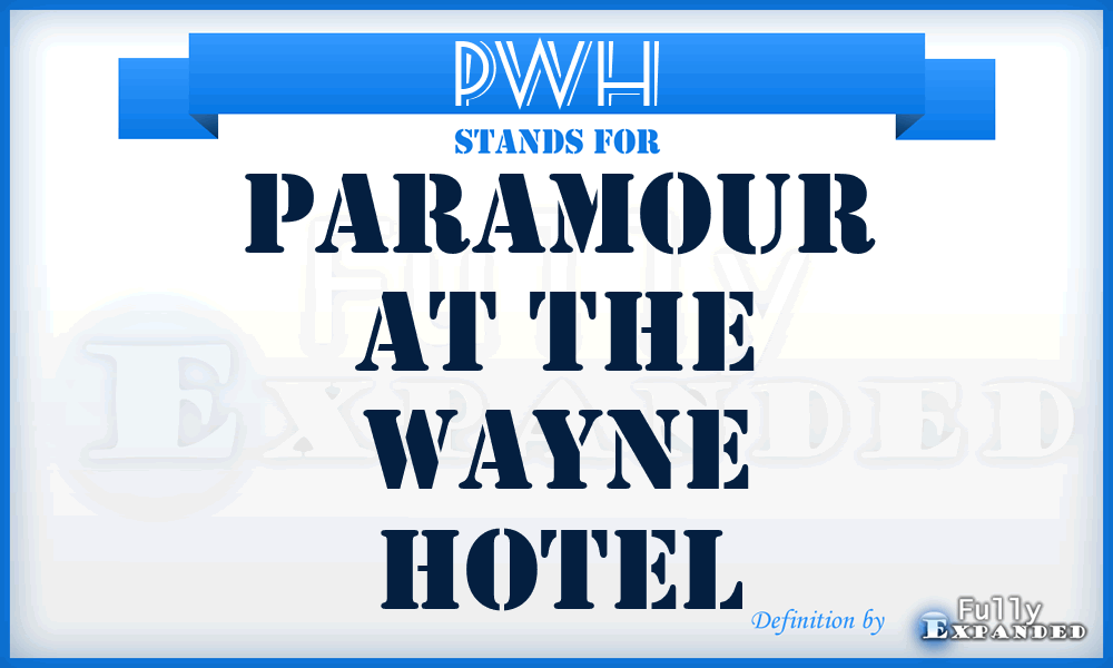 PWH - Paramour at the Wayne Hotel