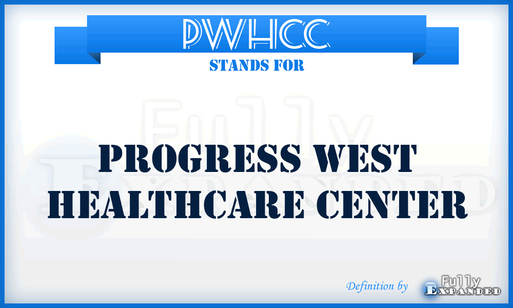 PWHCC - Progress West HealthCare Center