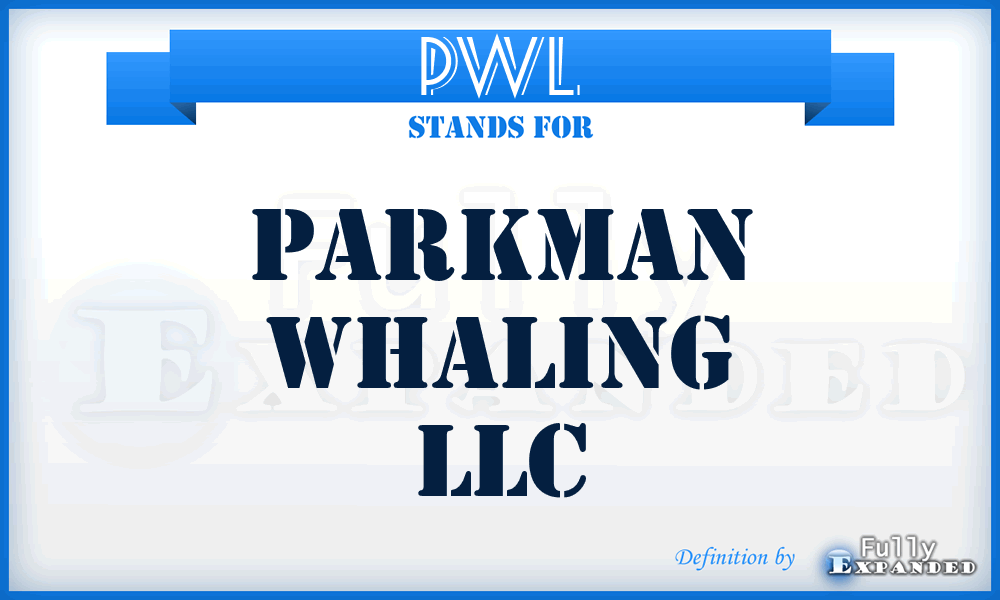 PWL - Parkman Whaling LLC