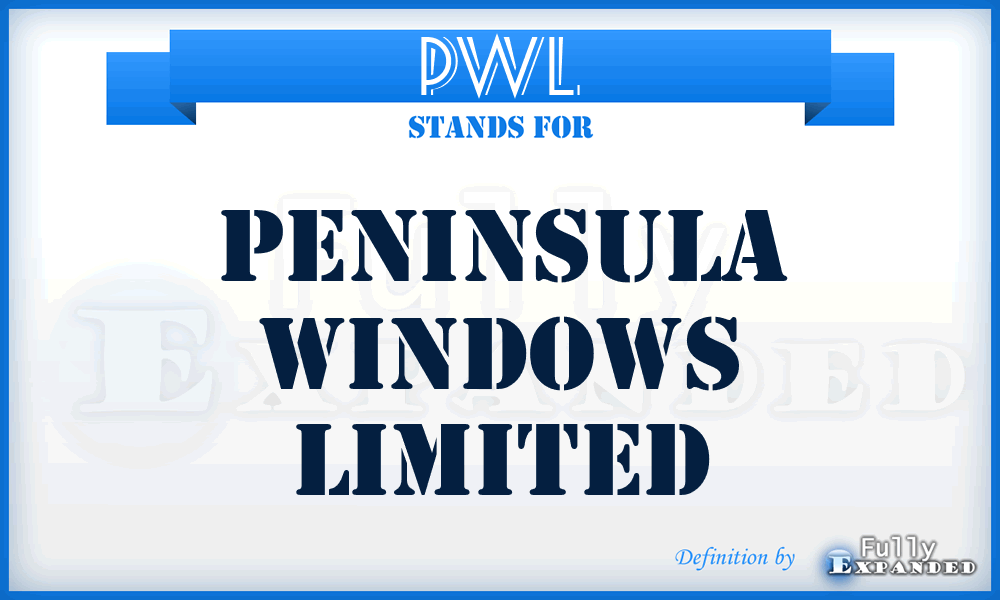 PWL - Peninsula Windows Limited