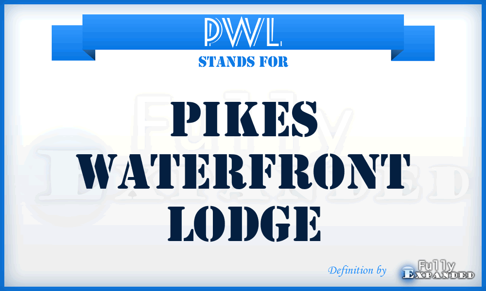 PWL - Pikes Waterfront Lodge