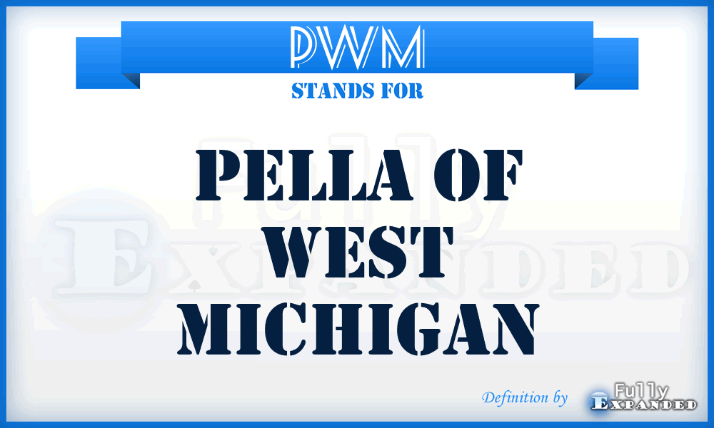 PWM - Pella of West Michigan