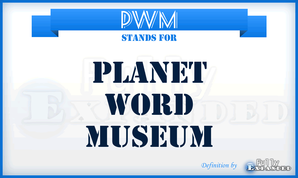 PWM - Planet Word Museum