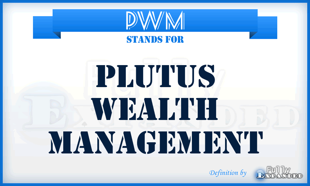 PWM - Plutus Wealth Management