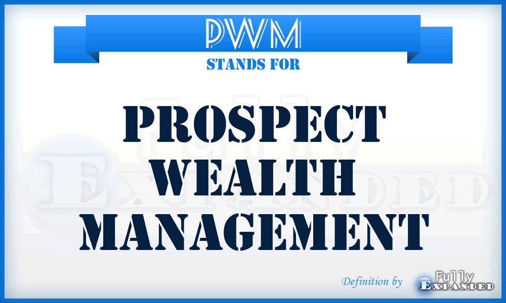 PWM - Prospect Wealth Management