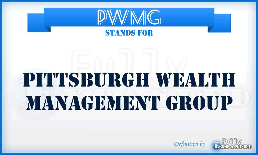 PWMG - Pittsburgh Wealth Management Group
