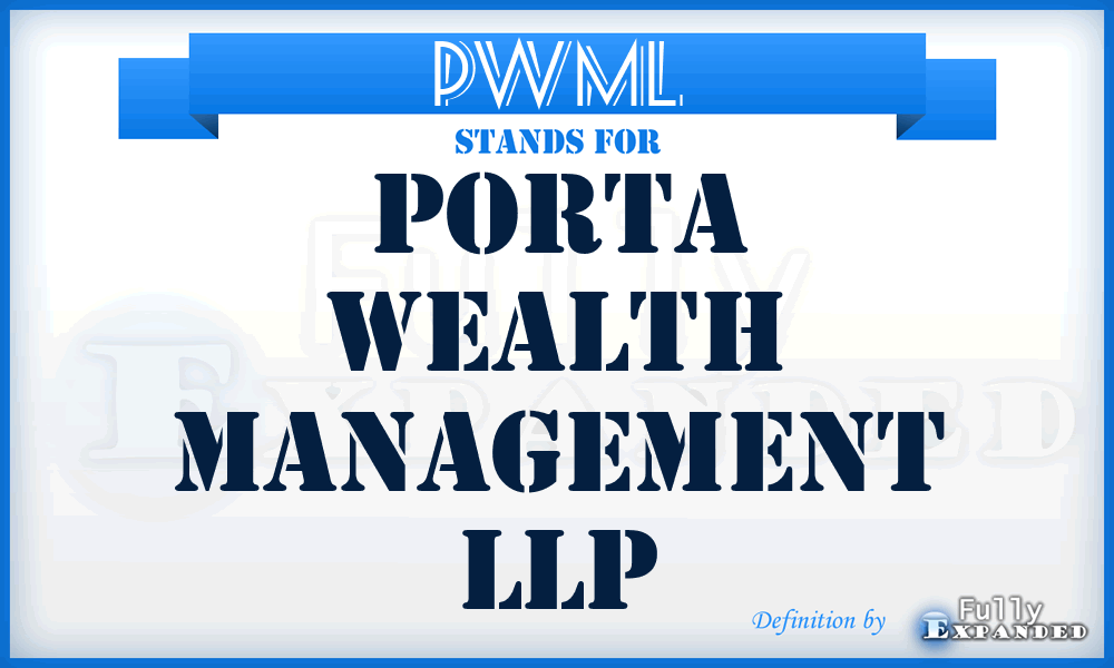 PWML - Porta Wealth Management LLP