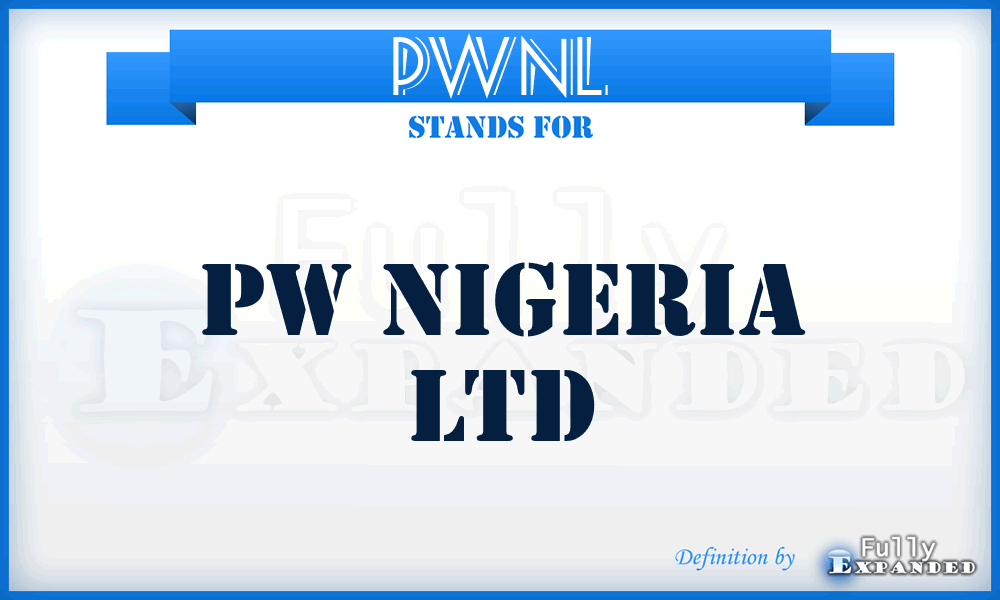 PWNL - PW Nigeria Ltd
