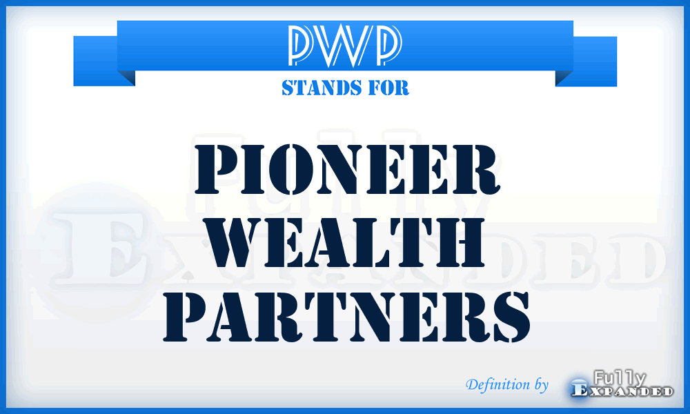 PWP - Pioneer Wealth Partners