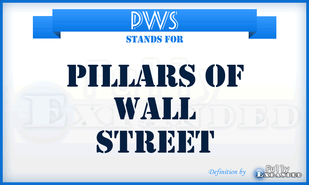 PWS - Pillars of Wall Street