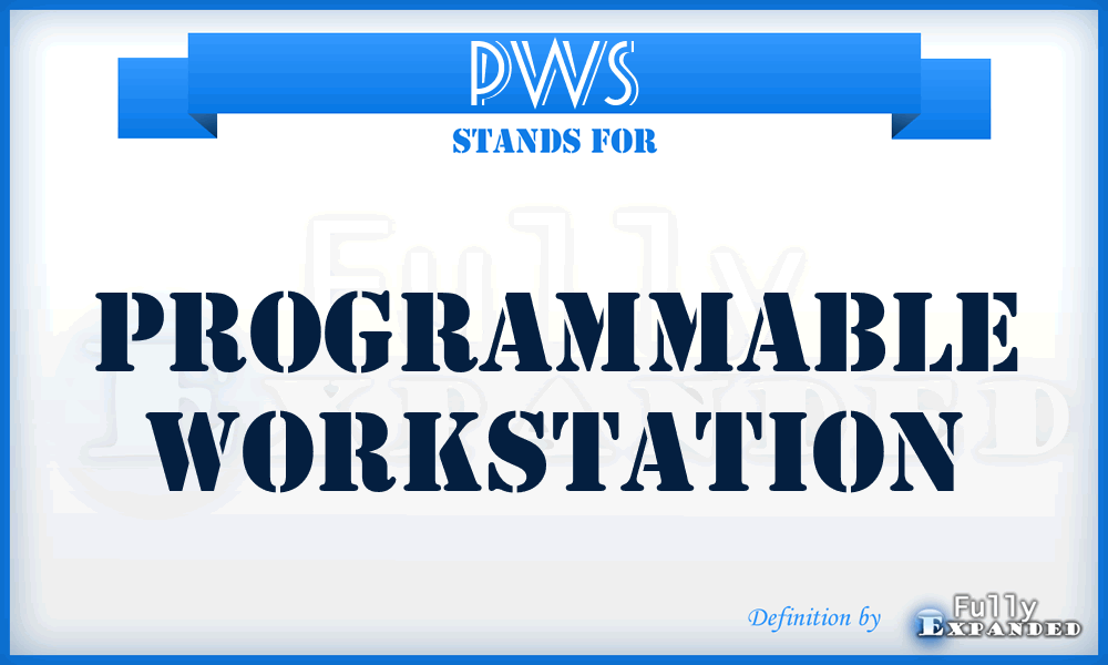 PWS - Programmable WorkStation
