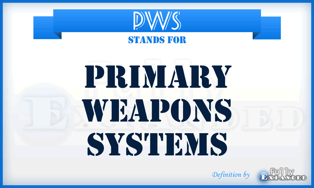 PWS - Primary Weapons Systems