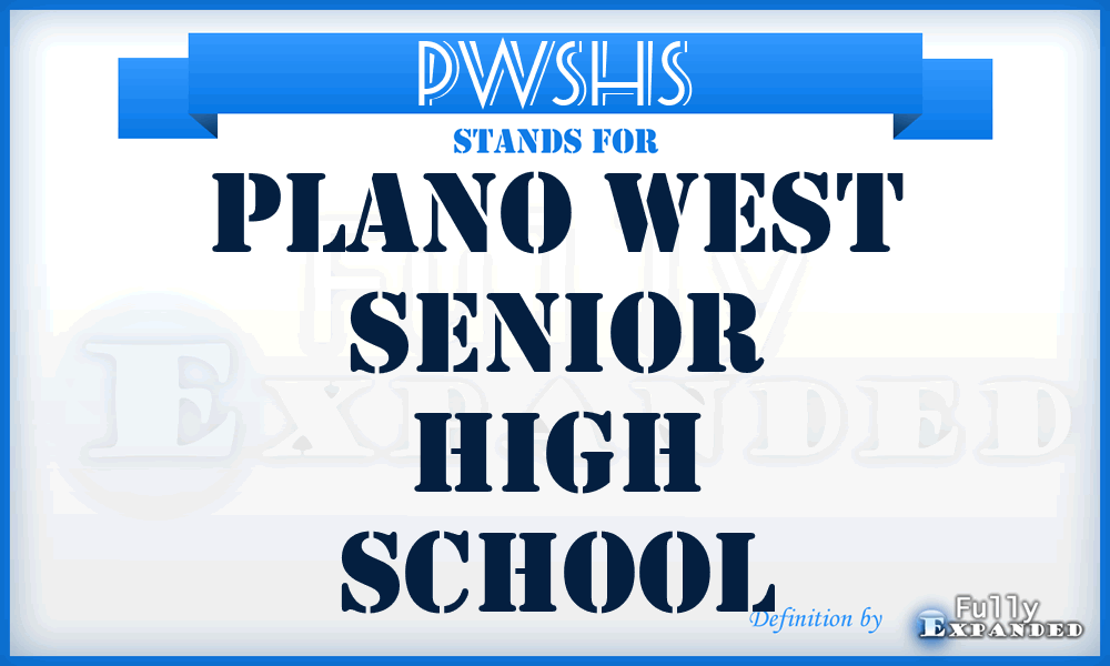 PWSHS - Plano West Senior High School