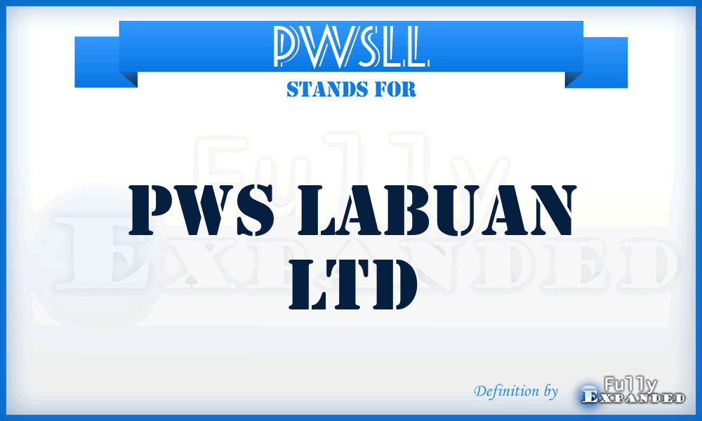 PWSLL - PWS Labuan Ltd
