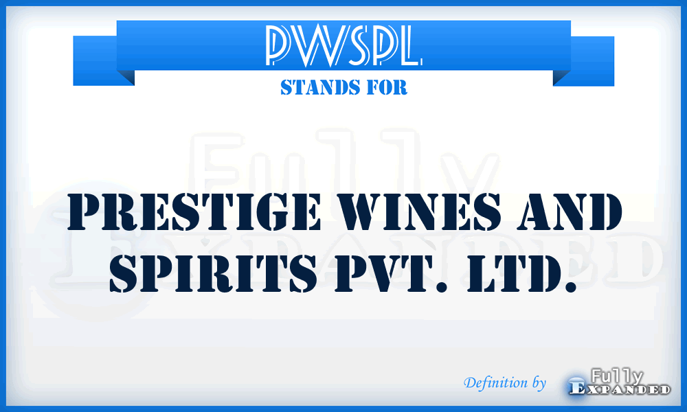 PWSPL - Prestige Wines and Spirits Pvt. Ltd.