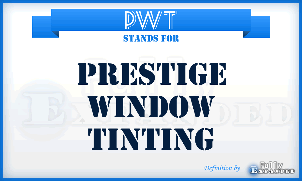 PWT - Prestige Window Tinting