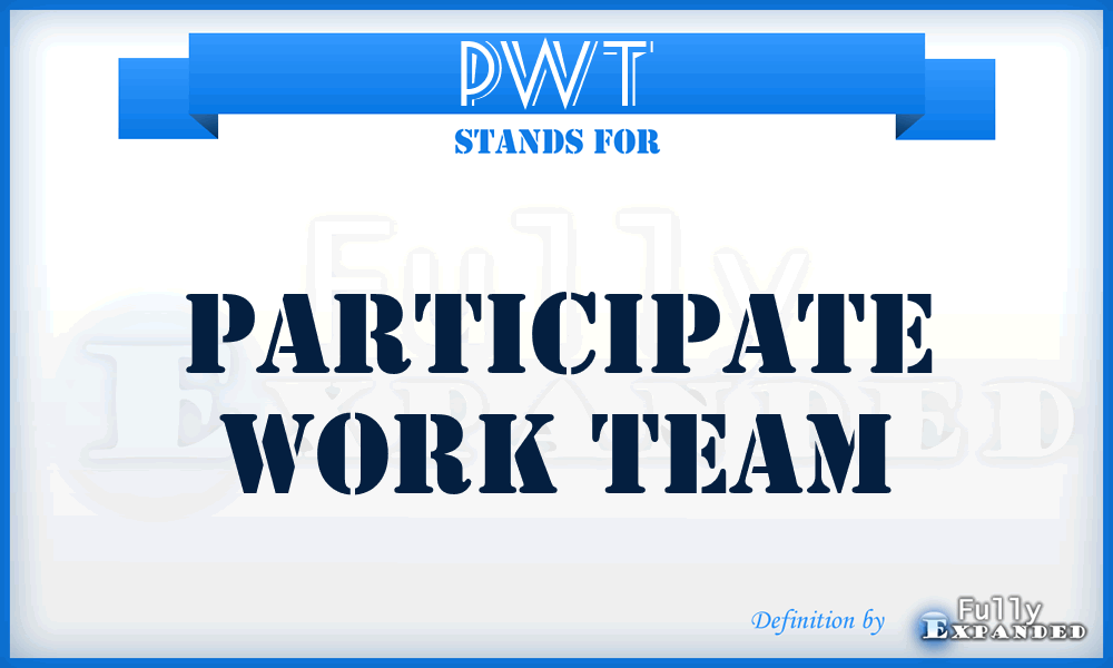 PWT - participate work team