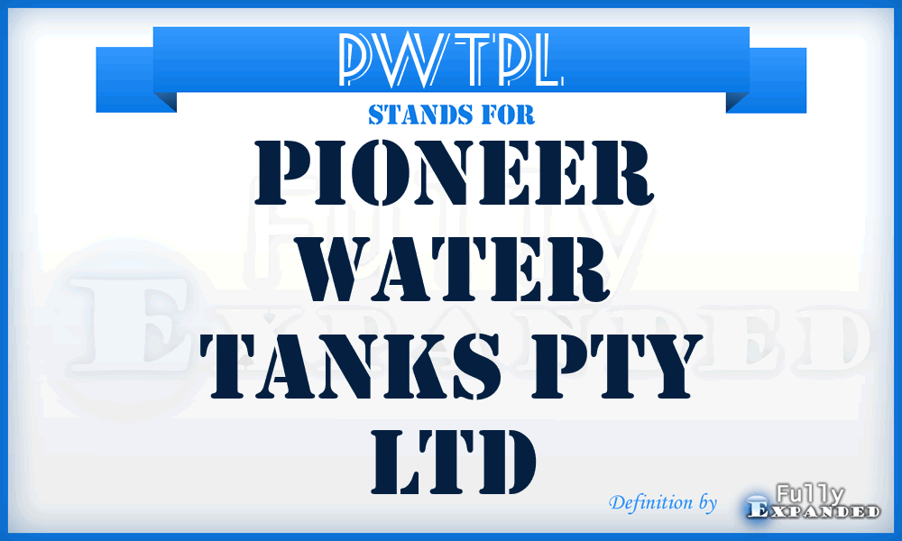 PWTPL - Pioneer Water Tanks Pty Ltd