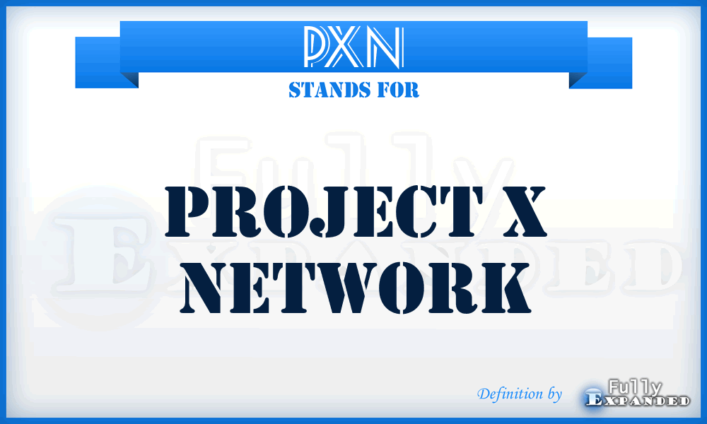 PXN - Project X Network