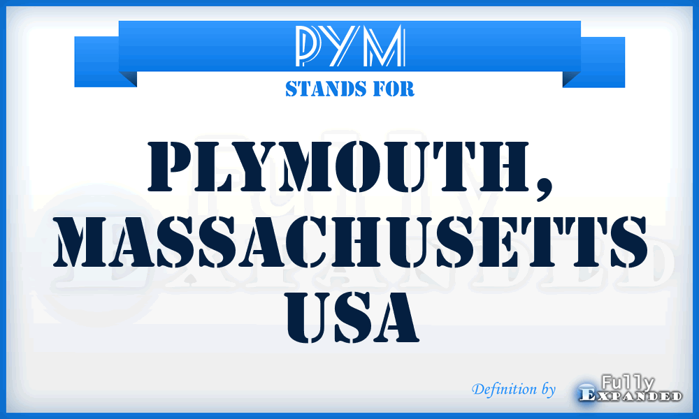 PYM - Plymouth, Massachusetts USA