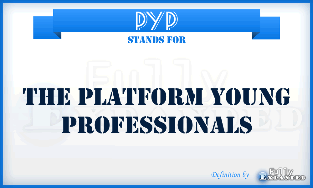 PYP - The Platform Young Professionals