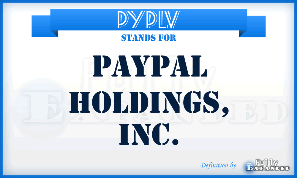 PYPLV - PayPal Holdings, Inc.