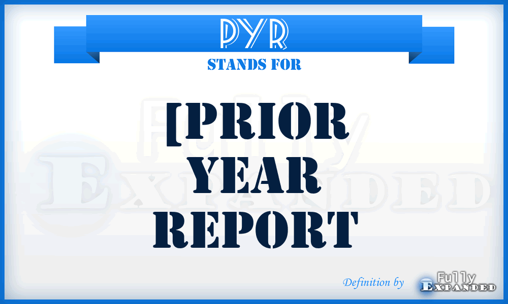 PYR - [prior year report