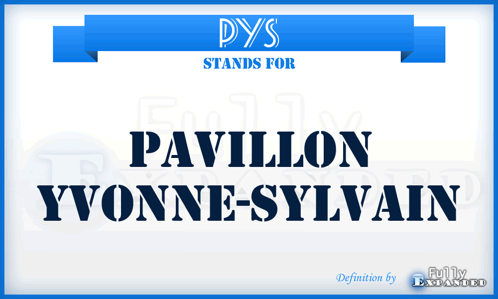 PYS - Pavillon Yvonne-Sylvain