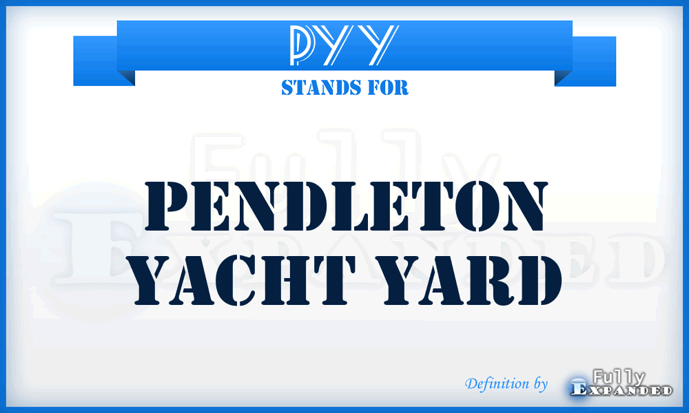 PYY - Pendleton Yacht Yard