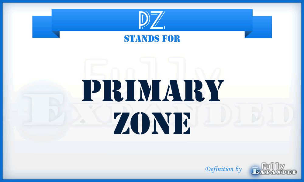 PZ - Primary Zone