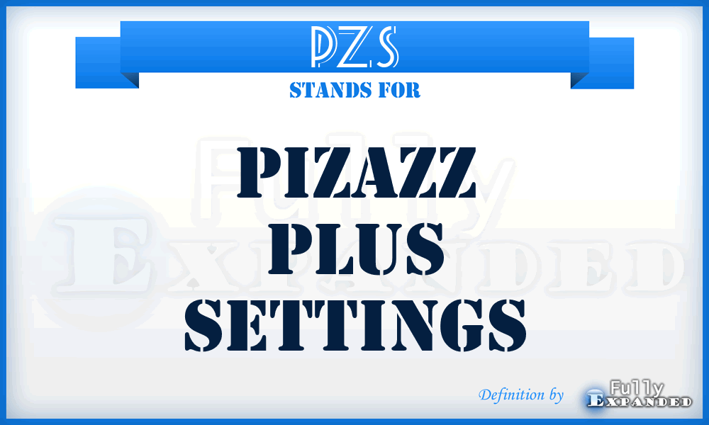 PZS - Pizazz Plus Settings