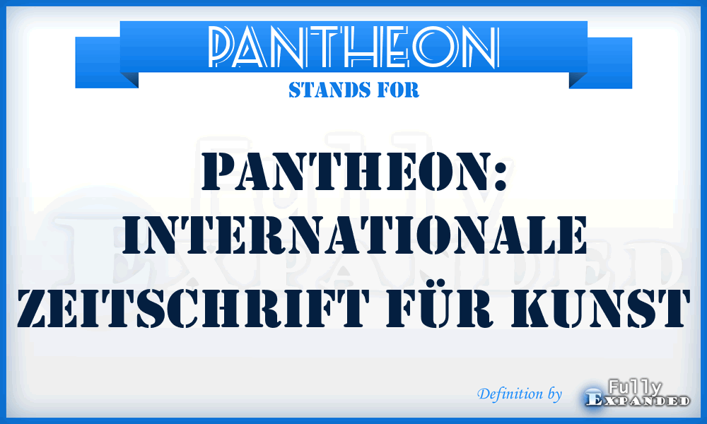 Pantheon - Pantheon: Internationale Zeitschrift für Kunst
