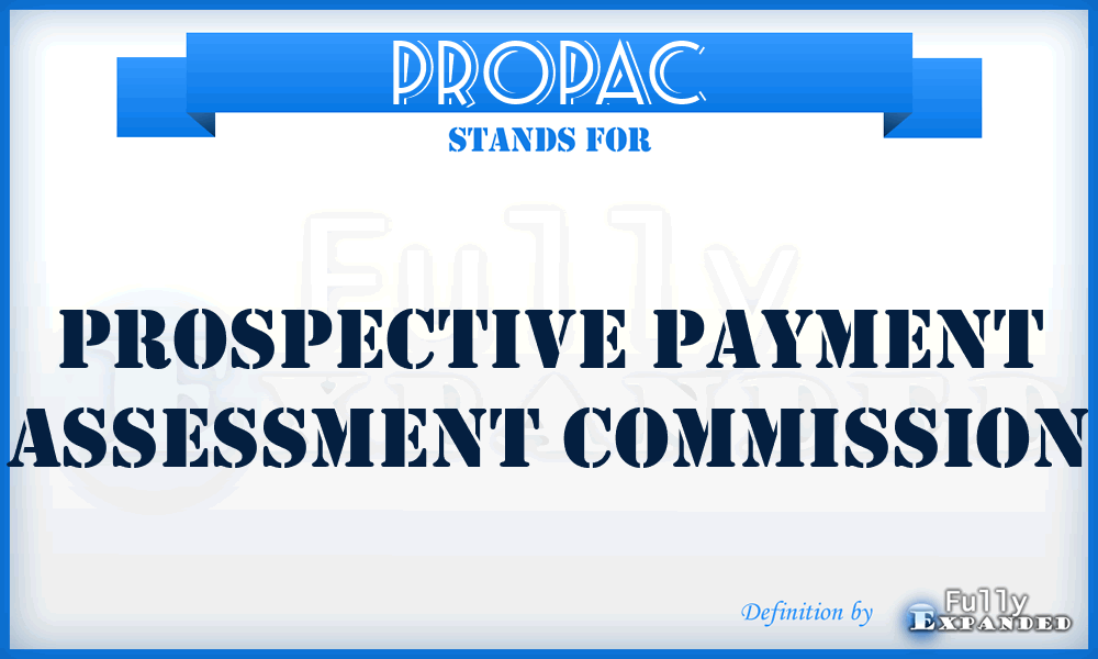 ProPAC - Prospective Payment Assessment Commission